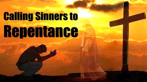 call sinners to repentance